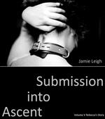 Ascent into Submission: Vol V Rebecca's Story