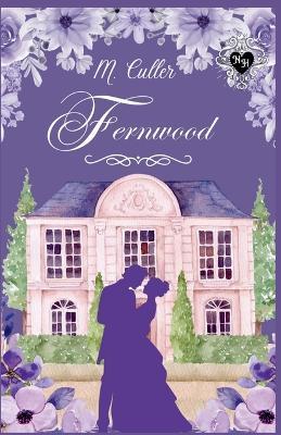 Fernwood: A Noble Hearts Romance - M Culler - cover