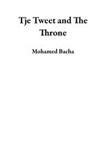 Tje Tweet and The Throne