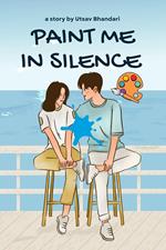 Paint Me in Silence:A Silent Love Story