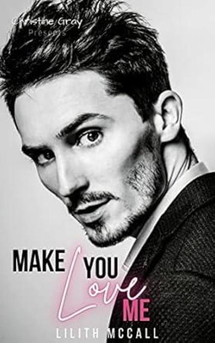 Make You Love Me