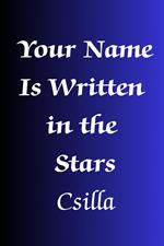Your Name Is Written in the Stars