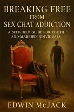 Breaking Free from Sex Chat Addiction