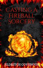 Casting a Fireball Sorcery
