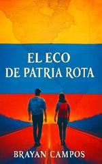 El Eco de la Patria Rota: La Odisea de Elías y Sofía