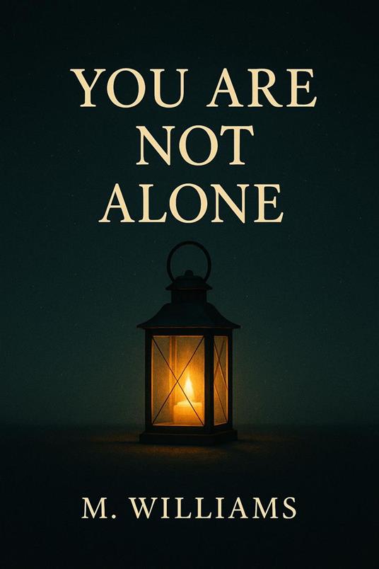 You Are Not Alone
