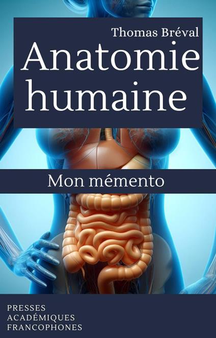 Anatomie humaine : Mon mémento
