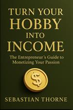 Turn Your Hobby into Income