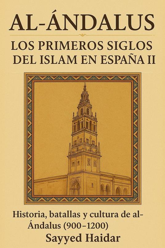 Al-Ándalus: Los Primeros Siglos del Islam en España II