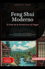 Feng Shui Moderno: El Arte de la Armonía en el Hogar