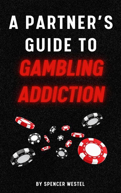 A Partner's Guide to Gambling Addiction