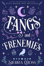 Fangs and Frenemies