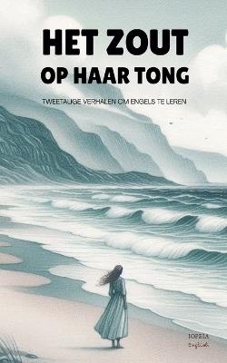 Het Zout Op Haar Tong: Tweetalige Verhalen Om Engels Te Leren - Iopeia English - cover