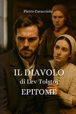 IL DIAVOLO di Lev Tolstoj: EPITOME