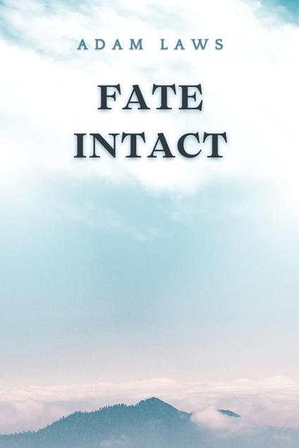 Fate Intact