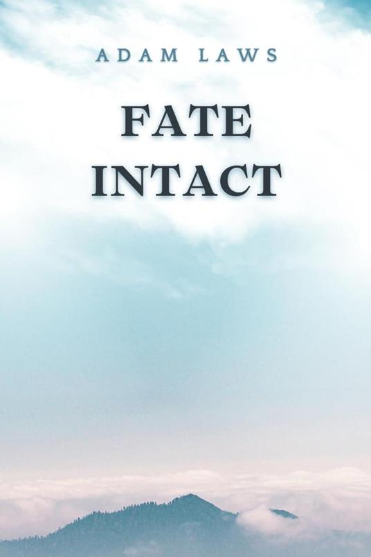 Fate Intact