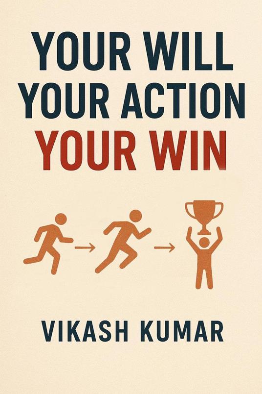 Your Will, Your Action, Your Win