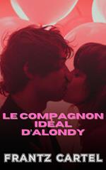 Le compagnon idéal d’Alondy