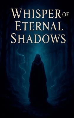 Whisper of Eternal Shadows - Noureddine El Jami - cover