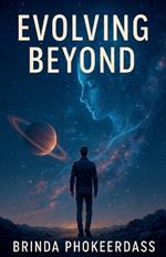 Evolving Beyond