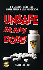 Unsafe At Any Dose