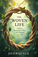 The Woven Life: Crafting a Sustainable Path, One Thread at a Time