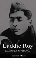 Lt. Indra Lal 'Laddie' Roy
