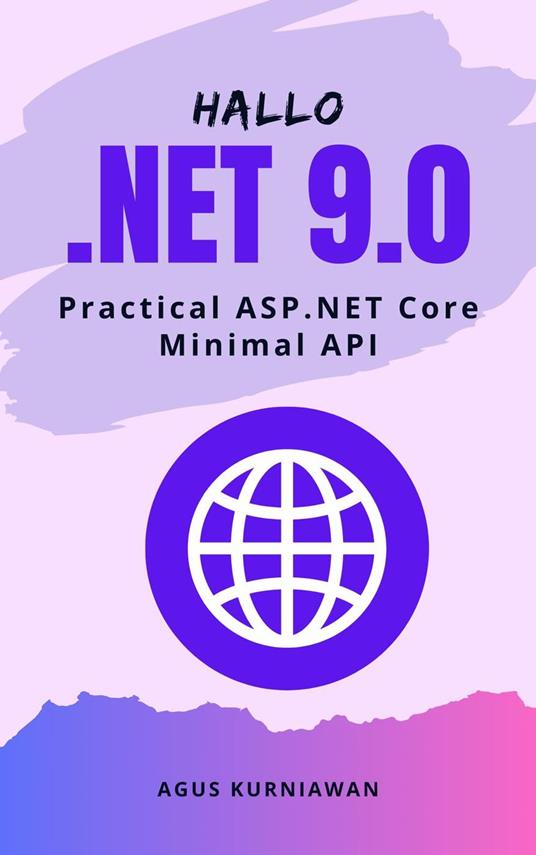 Hallo .NET 9.0: Practical ASP.NET Core Minimal API