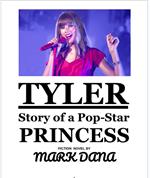 Tyler: Story of a Pop-Star Princess