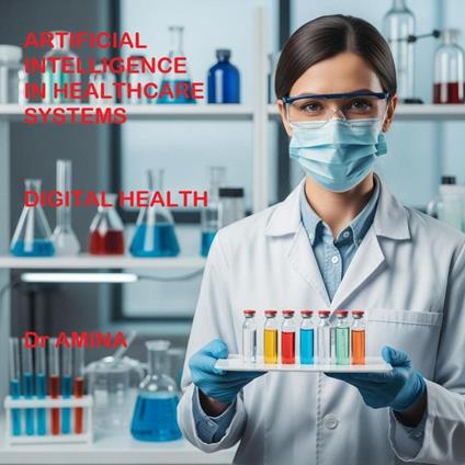 Artificial Intelligence In Healthcare Systems,Digital health