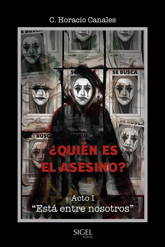 ¿Quién es el asesino? Acto I "Está entre nosotros" - C. Horacio Canales - ebook
