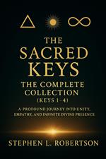 The Sacred Keys: The Complete Collection (Keys 1–4)