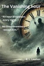 The Vanishing Hour