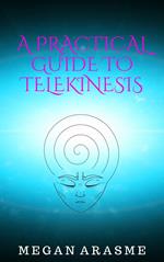 A Practical Guide to Telekinesis