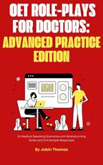 OET Role-Plays for Doctors: Advanced Practice Edition