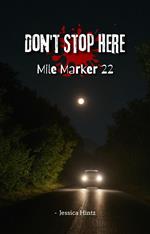 Don't Stop Here - Mile Marker 22