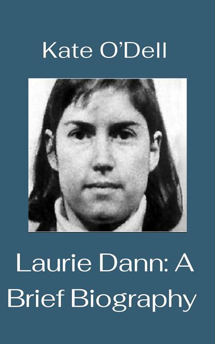 Laurie Dann: A Brief Biography