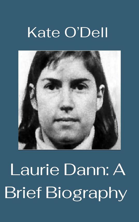 Laurie Dann: A Brief Biography