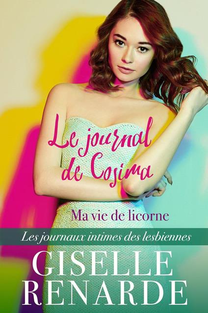Le journal de Cosima: ma vie de licorne