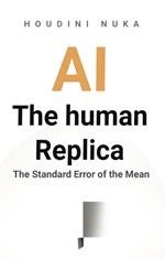 Ai The Human Replica: The Standard Error of the Mean
