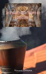 Le Mystère de la Fumée du Conclave