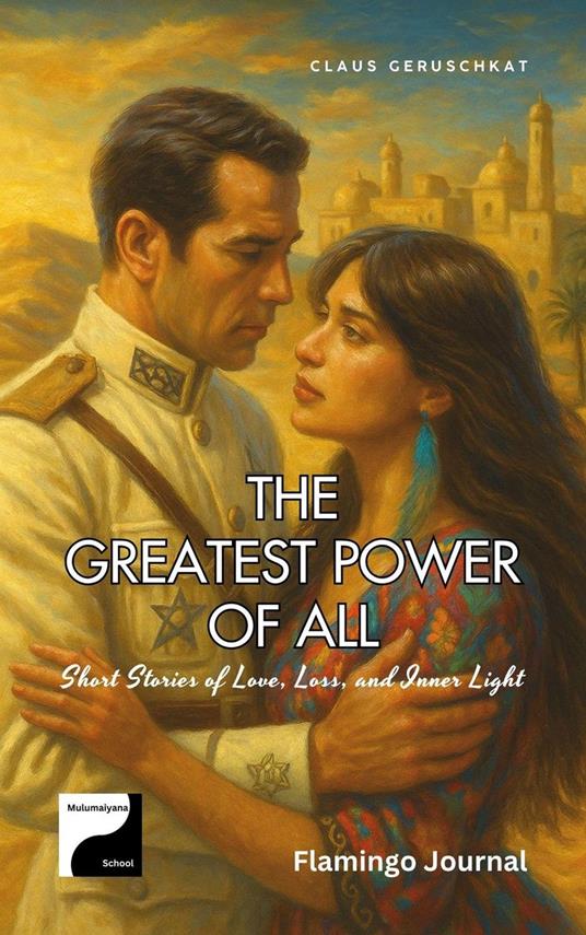 The Greatest Power of All: Short Stories of Love, Loss, and Inner Light