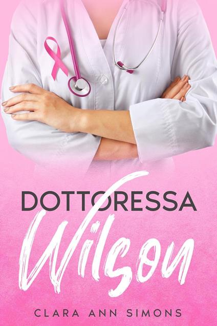 Dottoressa Wilson - Clara Ann Simons - ebook