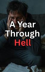 A Year Through Hell