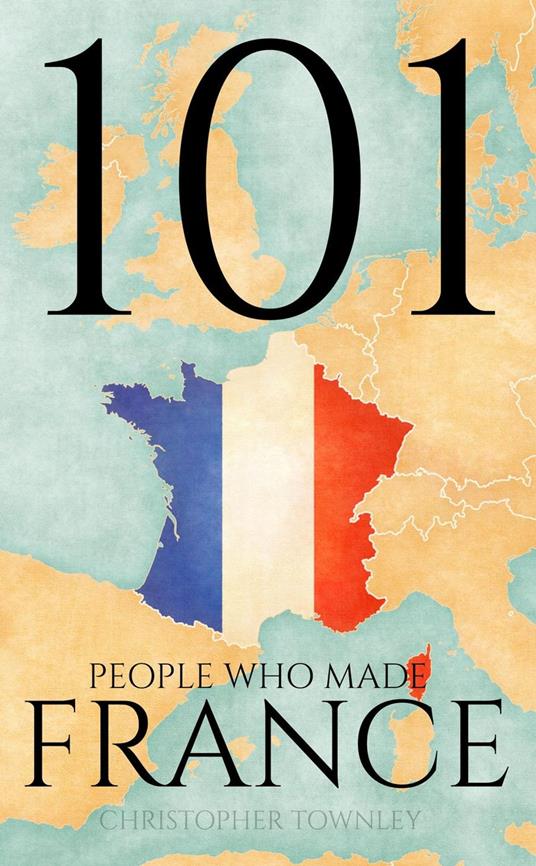 101 People Who Made France