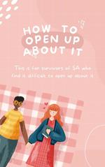 How To Open Up About It