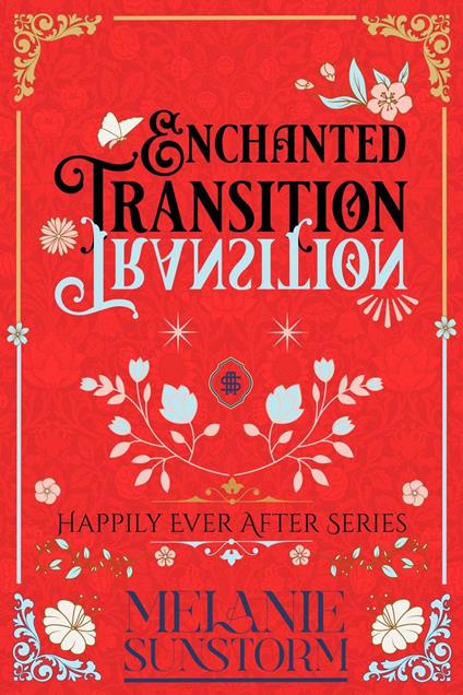 La Transición Encantada [The Enchanted Transition - Spanish Edition]