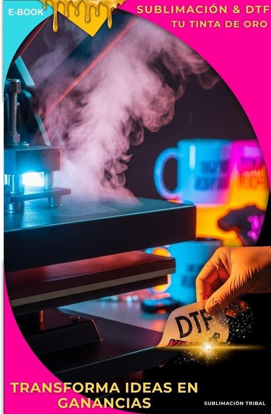 Sublimacion &DTF. Transforma Ideas en Gananciass