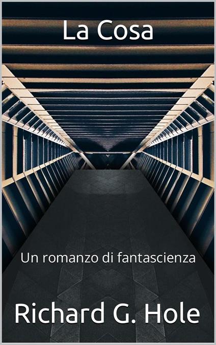 La Cosa - Richard G. Hole - ebook