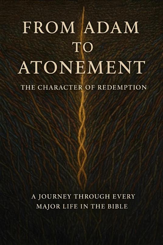 From Adam to Atonement: The Character of Redemption